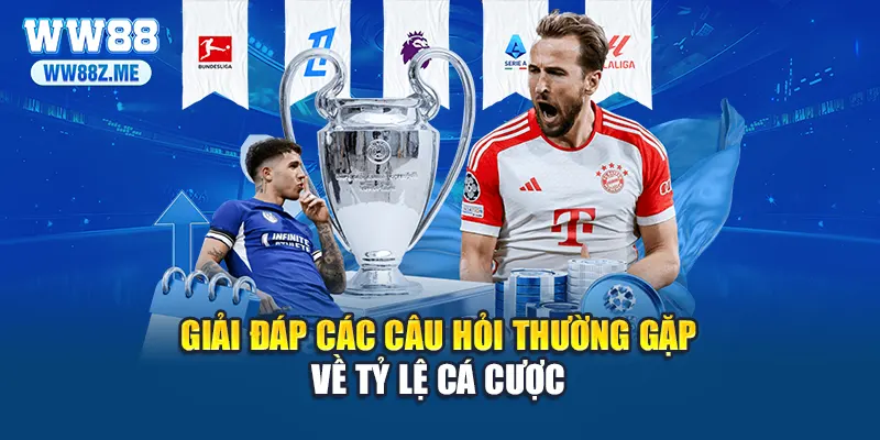 Giải đáp các câu hỏi thường gặp về tỷ lệ cá cược