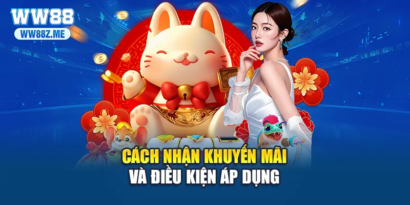 Cách nhận khuyến mãi và điều kiện áp dụng