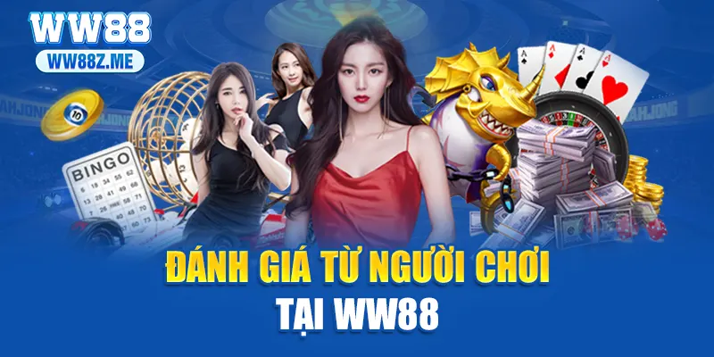 Đánh giá từ người chơi tại WW88