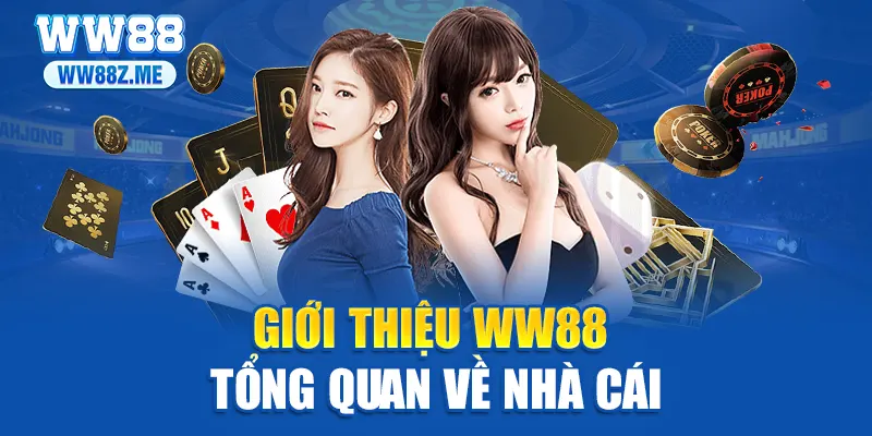 Giới thiệu WW88 – Tổng quan về nhà cái